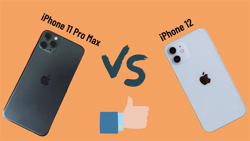 So sánh thiết kế và màu sắc của iPhone 11 Pro Max và iPhone 12