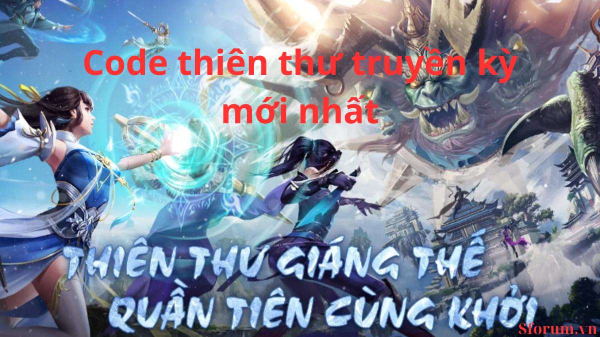 Code Thiên Thư Truyền Kỳ mới nhất