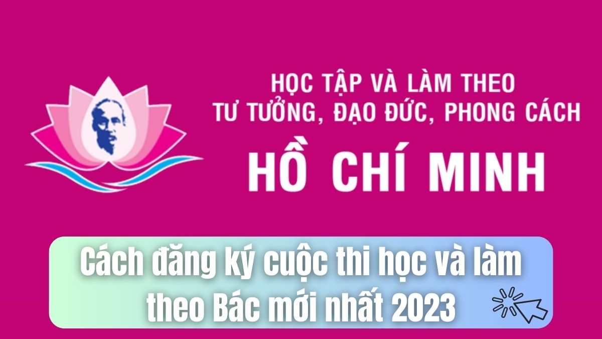 Thông tin cuộc thi học và làm theo Bác 2023