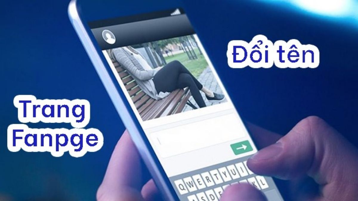 Có thể đổi tên Fanpage Facebook mấy lần?