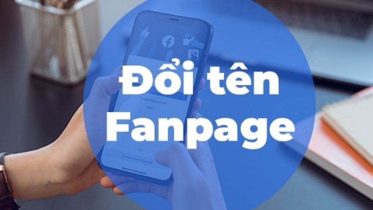 Lưu ý khi đổi tên Fanpage Facebook