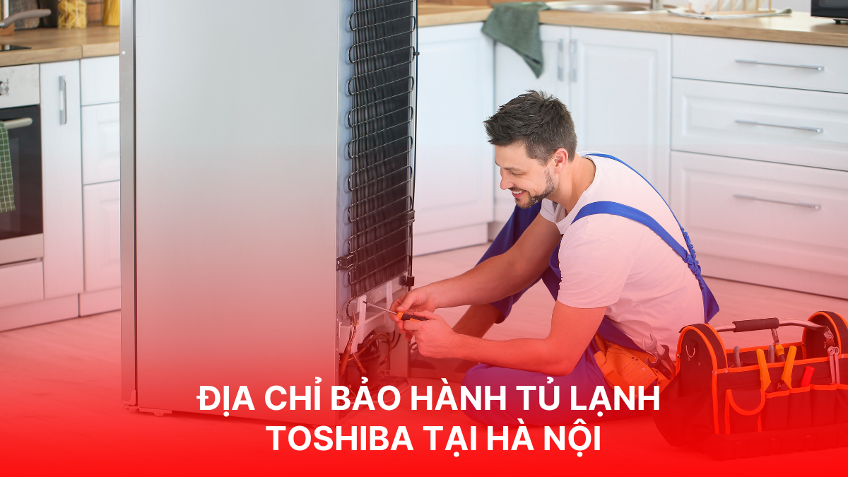 bảo hành tủ lạnh toshiba