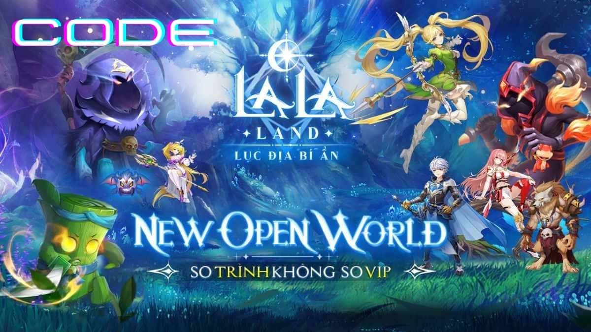 Hướng dẫn cách nhập code Lala Land Lục Địa Bí Ẩn nhanh 