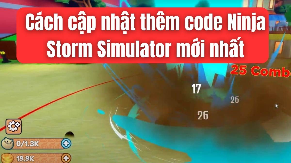 Cách cập nhật thêm code Ninja Storm Simulator mới nhất