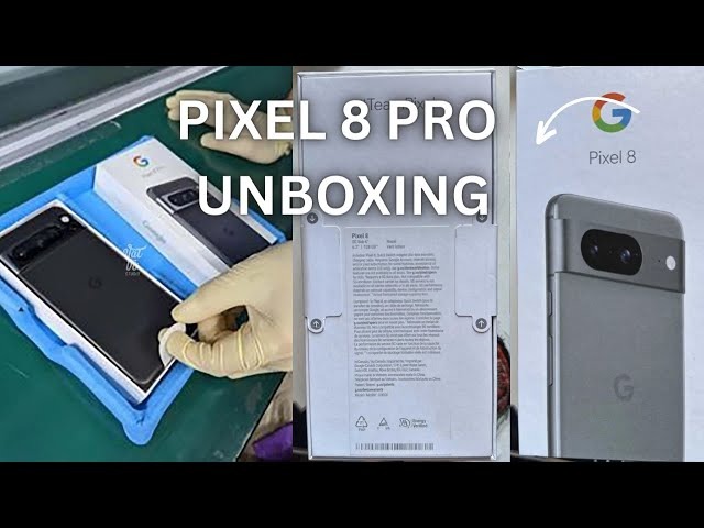 Ảnh mở hộp Pixel 8 Pro