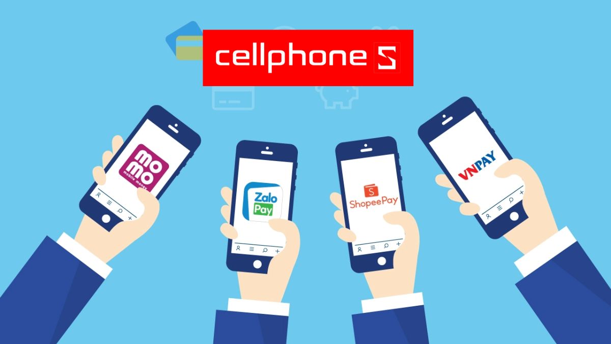 Những hình thức thanh toán mua hàng online tại CellphoneS