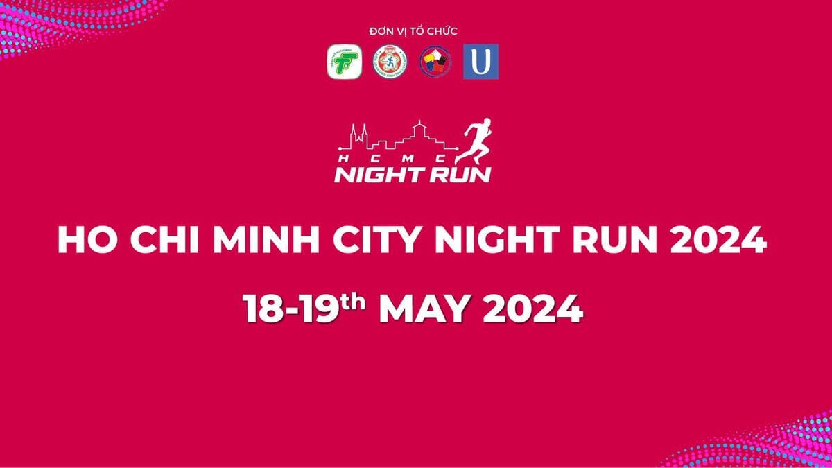 Lịch trình các giải chạy Midnight Run 2024 - Ho Chi Minh City Night Run