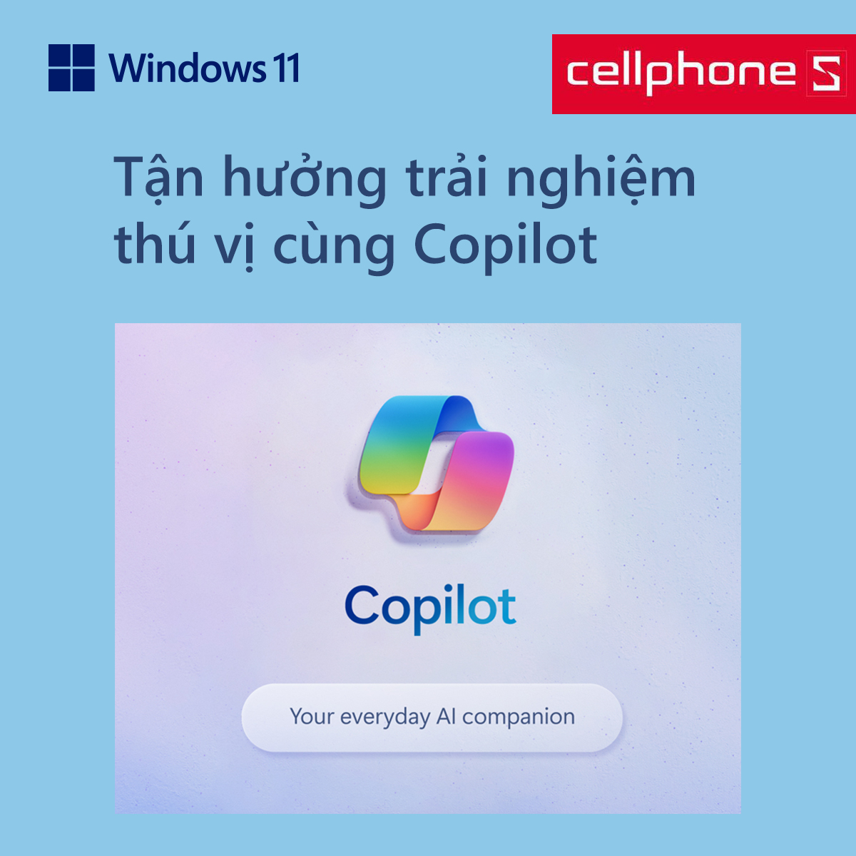 Tận hưởng trải nghiệm thú vị cùng Copilot