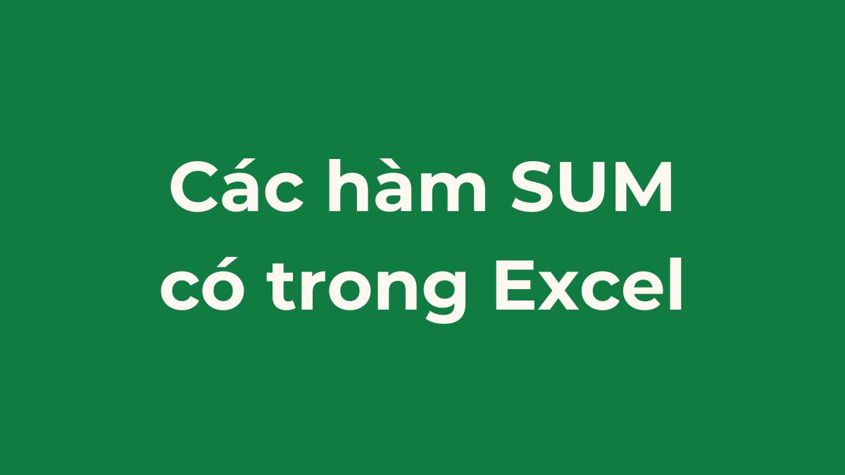 Các hàm SUM thông dụng hiện nay