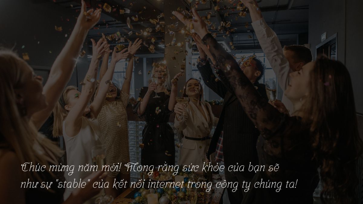 Chúc Tết đồng nghiệp hài hước, siêu lầy lội