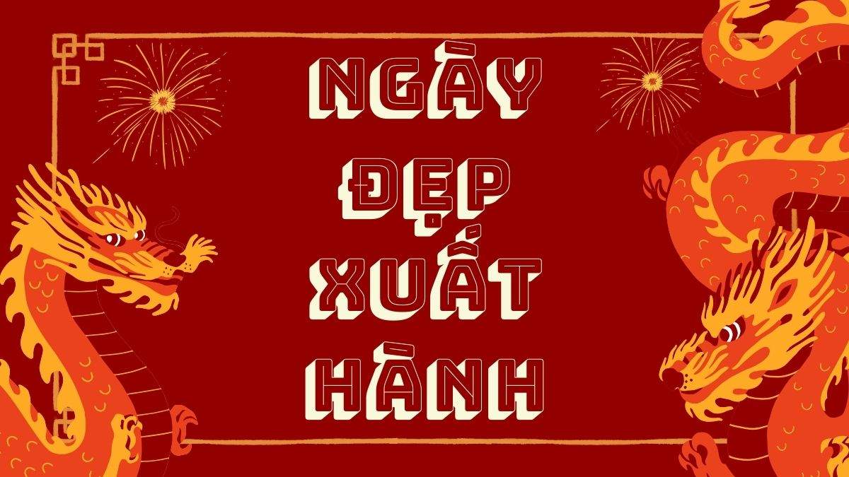 Ngày đẹp xuất hành tháng 2/2024 tốt nhất