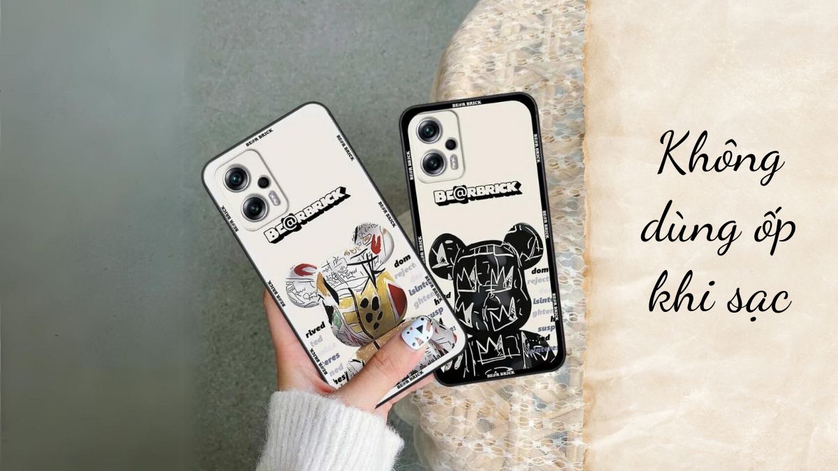 Không sử dụng ốp khi sạc