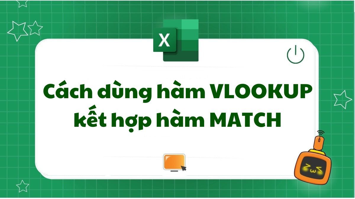 Lợi ích khi dùng hàm VLOOKUP kết hợp hàm MATCH