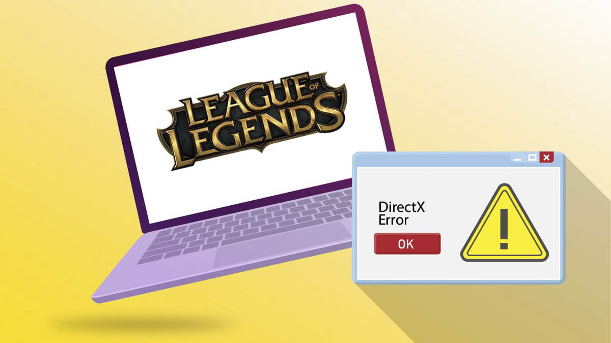 Báo lỗi “An unknown DirectX error has occurred…”