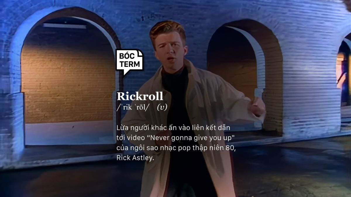 Rick Roll là một trò đùa khá nổi tiếng trên mạng
