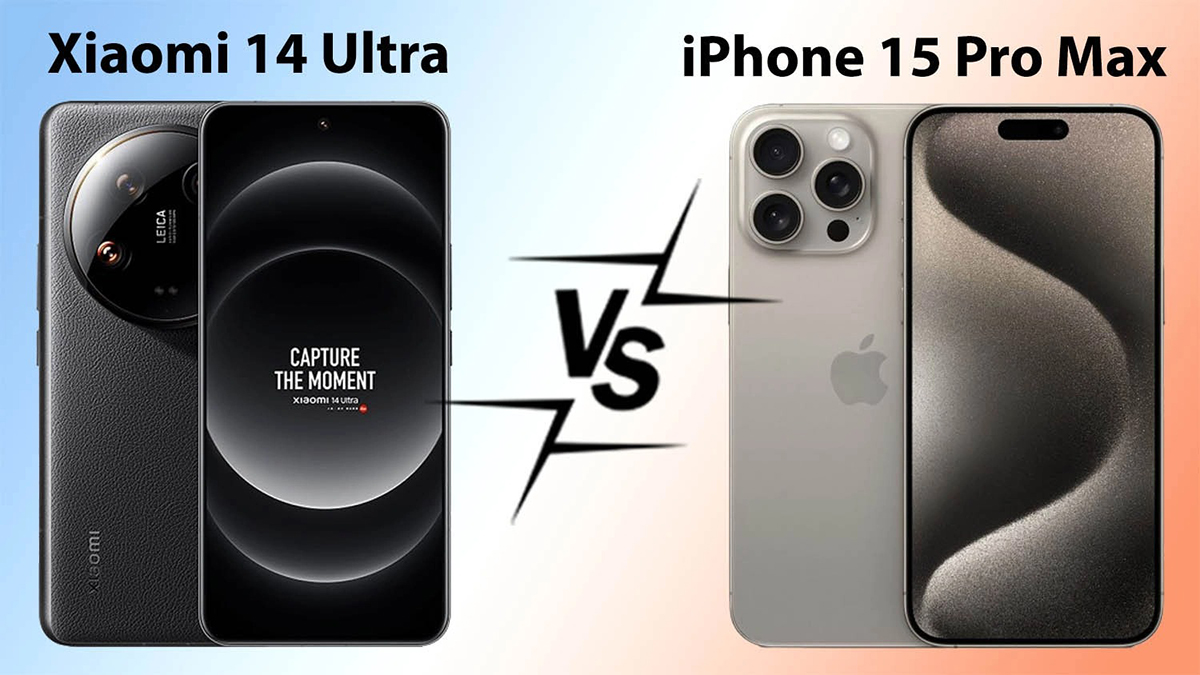 So sánh Xiaomi 14 Ultra và iPhone 15 Pro Max
